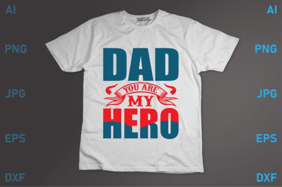 Dad You Are My Hero