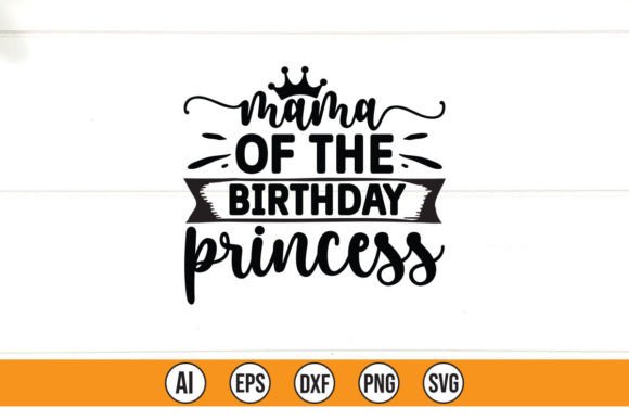 Mama of the Birthday Princess