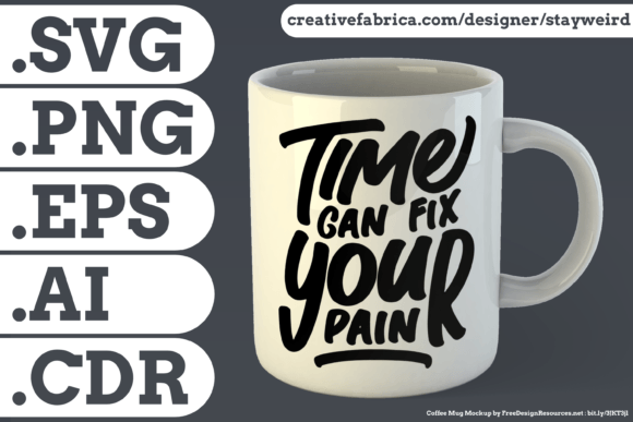 Time Can Fix Your Pain Quote for Mugs
