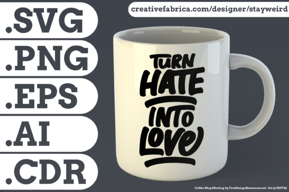 Turn Hate into Love Quote for Mugs