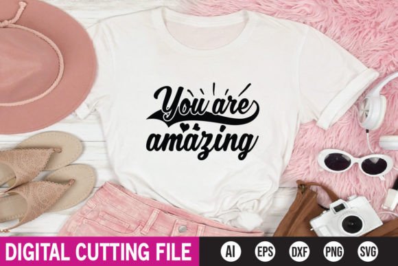 You Are Amazing